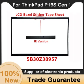 Uued Lenovo ThinkPad T16 Gen 1 Bezel LCD Kleebis Lindi Leht IR Versioon 5B30Z38957