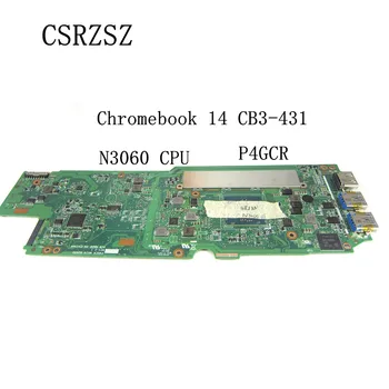 Eest Acer Chromebook 14 CB3-431 koos N3060 Sülearvuti emaplaadi P4GCR NBCG211005 Testitud