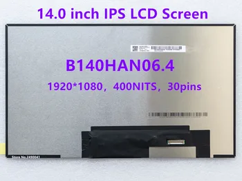 14.0 IPS Sülearvuti LCD-Ekraani B140HAN06.4 100% sRGB 400 NITs FHD1920x1080 Paneeli Asendamine FRU 5D10X08050 30pins eDP